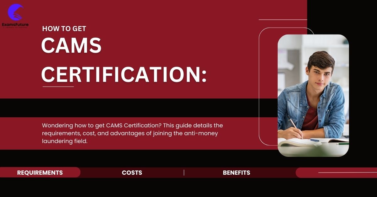 How to Get CAMS Certification: Requirements, Costs, and Benefits